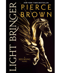 Light Bringer: A Red Rising Novel (Red Rising Series)