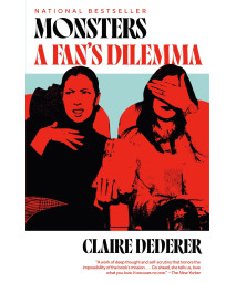 Monsters: A Fan'S Dilemma