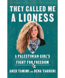They Called Me A Lioness: A Palestinian Girl'S Fight For Freedom