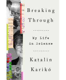 Breaking Through: My Life In Science