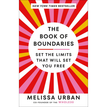 The Book Of Boundaries: Set The Limits That Will Set You Free