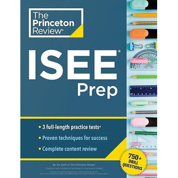 Princeton Review Isee Prep: 3 Practice Tests + Review & Techniques + Drills (2024) (Private Test Preparation)