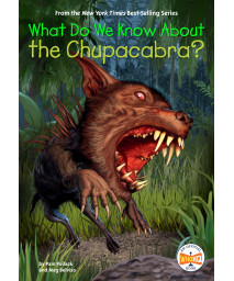 What Do We Know About The Chupacabra?