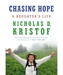 Chasing Hope: A Reporter'S Life