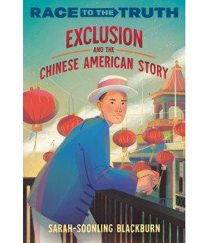 Exclusion And The Chinese American Story (Race To The Truth)