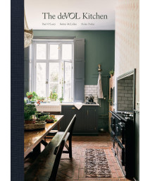 The Devol Kitchen: Designing And Styling The Most Important Room In Your Home