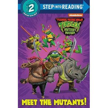 Meet The Mutants! (Teenage Mutant Ninja Turtles: Mutant Mayhem) (Step Into Reading)
