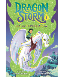 Dragon Storm 5: Kai And Boneshadow