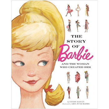 The Story Of Barbie And The Woman Who Created Her (Barbie)