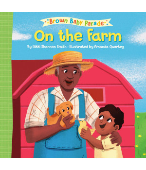 On The Farm: A Brown Baby Parade Book