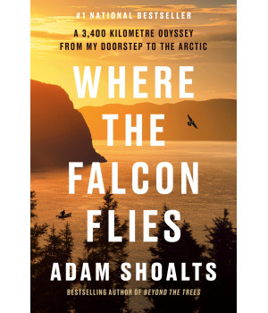 Where The Falcon Flies: A 3,400 Kilometre Odyssey From My Doorstep To The Arctic