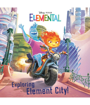 Exploring Element City! (Disney/Pixar Elemental) (Pictureback(R))
