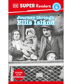 Dk Super Readers Level 4 Journey Through Ellis Island