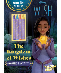 Disney Wish: The Kingdom Of Wishes Color And Craft (Coloring & Activity With Crayons)