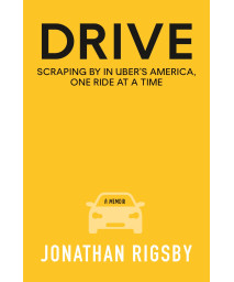 Drive: Scraping By In Uber'S America, One Ride At A Time