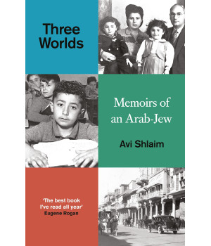 Three Worlds: Memoirs Of An Arab-Jew