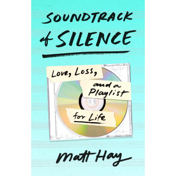 Soundtrack Of Silence: Love, Loss, And A Playlist For Life