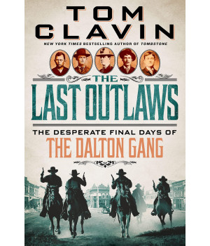 The Last Outlaws: The Desperate Final Days Of The Dalton Gang