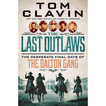 The Last Outlaws: The Desperate Final Days Of The Dalton Gang