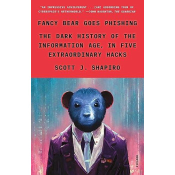 Fancy Bear Goes Phishing: The Dark History Of The Information Age, In Five Extraordinary Hacks