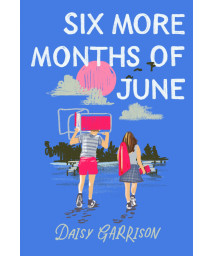 Six More Months Of June