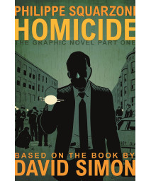 Homicide: The Graphic Novel, Part One (Homicide: The Graphic Novel, 1)