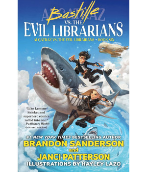 Bastille Vs. The Evil Librarians (Alcatraz Versus The Evil Librarians, 6)