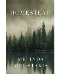 Homestead: A Novel