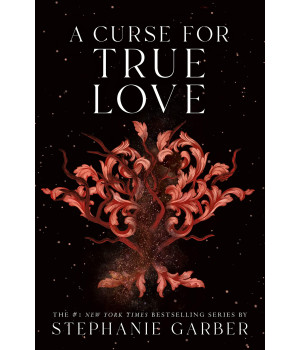 A Curse For True Love (Once Upon A Broken Heart, 3)