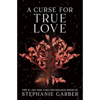 A Curse For True Love (Once Upon A Broken Heart, 3)