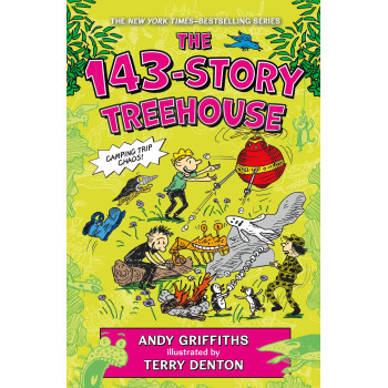 The 143-Story Treehouse: Camping Trip Chaos! (The Treehouse Books, 11)