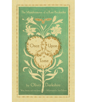 Once Upon A Tome: The Misadventures Of A Rare Bookseller
