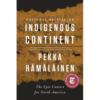 Indigenous Continent: The Epic Contest For North America