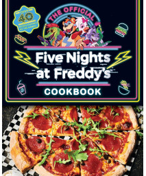 The Official Five Nights At Freddy'S Cookbook: An Afk Book