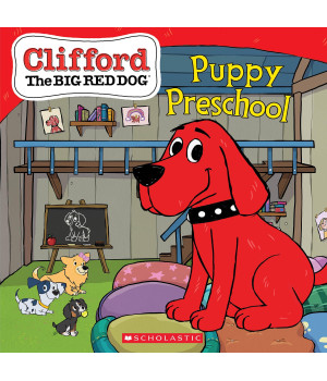 Puppy Preschool (Clifford The Big Red Dog Storybook)
