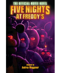 Five Nights At Freddy'S: The Official Movie Novel