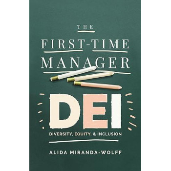 The First-Time Manager: Dei: Diversity, Equity, And Inclusion