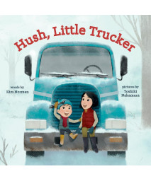 Hush, Little Trucker