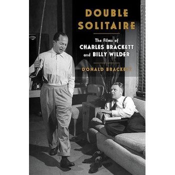 Double Solitaire: The Films Of Charles Brackett And Billy Wilder