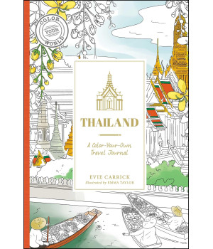 Thailand: A Color-Your-Own Travel Journal (Color Your World Travel Journal Series)