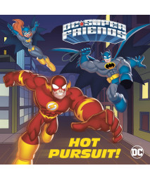 Hot Pursuit! (Dc Super Friends) (Pictureback(R))