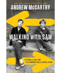 Walking With Sam: A Father, A Son, And Five Hundred Miles Across Spain