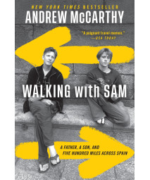 Walking With Sam: A Father, A Son, And Five Hundred Miles Across Spain