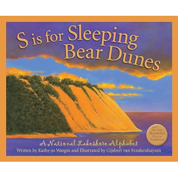 S Is For Sleeping Bear Dunes: A National Lakeshore Alphabet