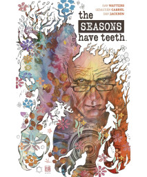 The Seasons Have Teeth