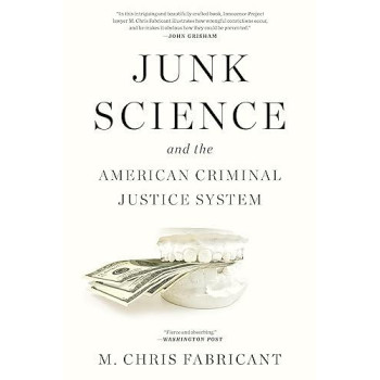 Junk Science And The American Criminal Justice System
