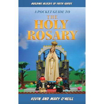 Building Blocks Of Faith A Pocket Guide To The Holy Rosary