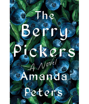 The Berry Pickers: A Novel