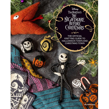 Disney Tim Burton'S The Nightmare Before Christmas: The Official Knitting Guide To Halloween Town And Christmas Town