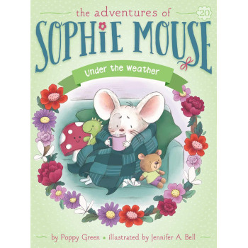 Under The Weather (The Adventures Of Sophie Mouse)